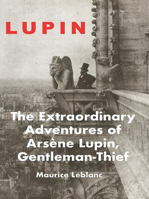 cover image of The Extraordinary Adventures of Arsene Lupin, Gentleman-Thief